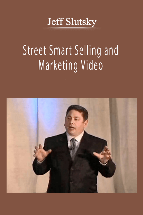 Jeff Slutsky - Street Smart Selling and Marketing Video