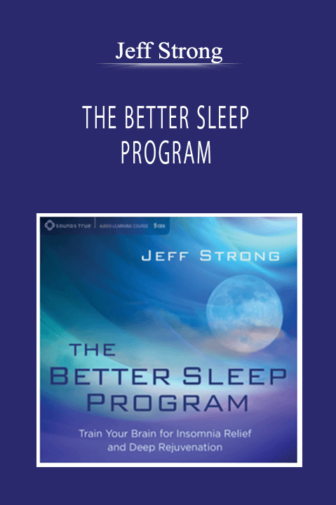 Jeff Strong - THE BETTER SLEEP PROGRAM