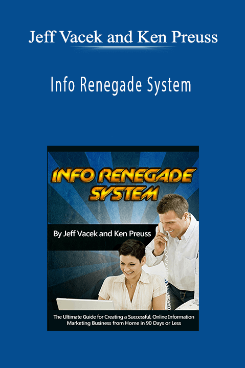 Jeff Vacek and Ken Preuss: Info Renegade System