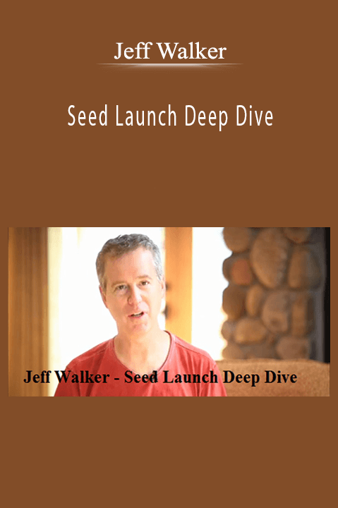 Seed Launch Deep Dive – Jeff Walker