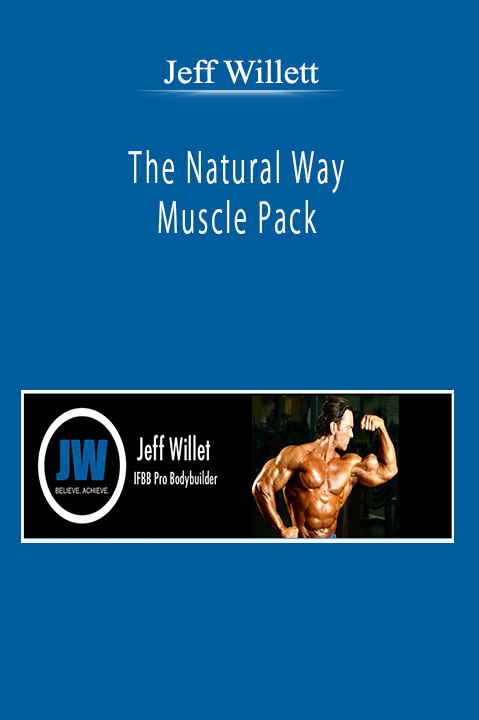 Jeff Willett - The Natural Way Muscle Pack