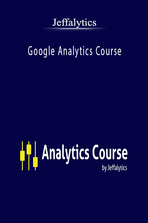 Google Analytics Course – Jeffalytics