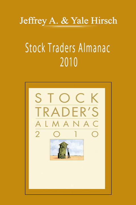 Jeffrey A. & Yale Hirsch - Stock Traders Almanac 2010