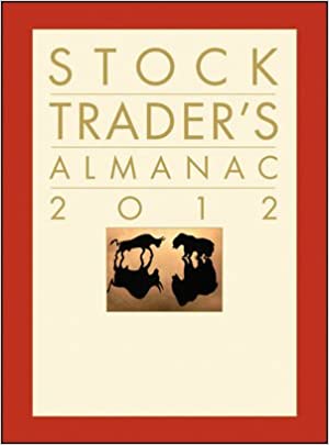 Jeffrey A.Hirsch & Yale Hirsch – Stock Trader`s Almanac 2012 