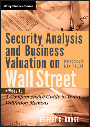 Jeffrey C. Hooke - Security Analysis and Business Valuation on Wall Street 2nd Edition