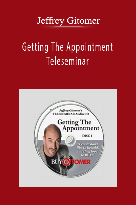 Jeffrey Gitomer - Getting The Appointment Teleseminar