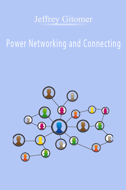 Power Networking and Connecting – Jeffrey Gitomer