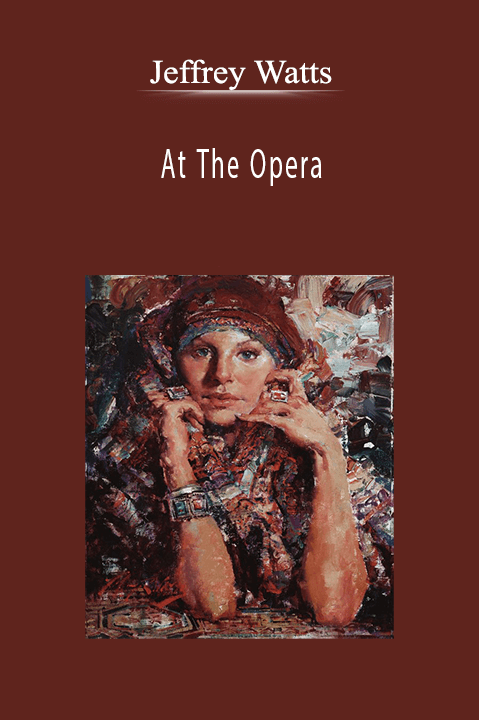 Jeffrey Watts: At The Opera