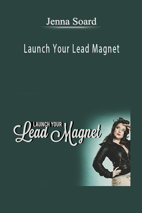 Launch Your Lead Magnet – Jenna Soard