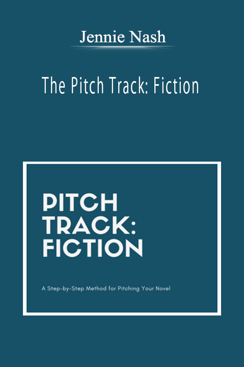 Jennie Nash - The Pitch Track: Fiction