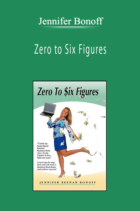 Jennifer Bonoff - Zero to Six Figures