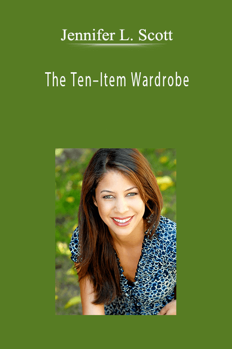 The Ten–Item Wardrobe – Jennifer L. Scott