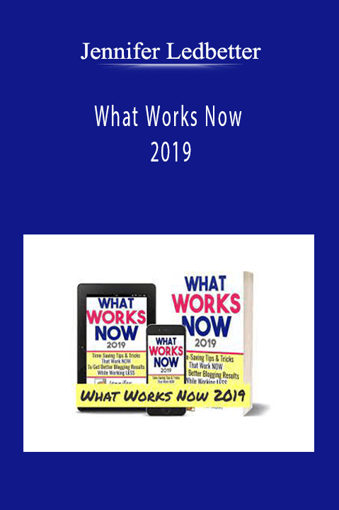 Jennifer Ledbetter - What Works Now 2019