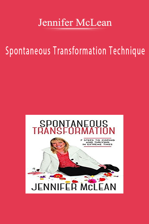 Spontaneous Transformation Technique – Jennifer McLean