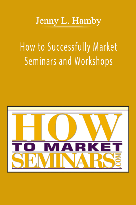 Jenny L. Hamby - How to Successfully Market Seminars and Workshops