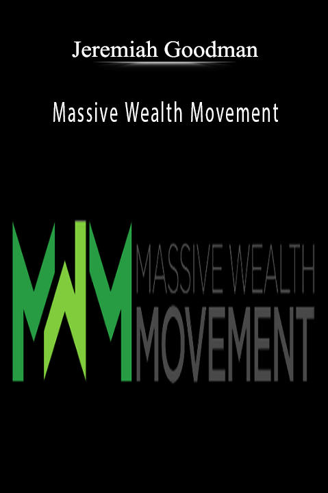 Massive Wealth Movement – Jeremiah Goodman