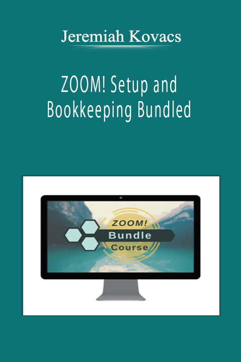 Jeremiah Kovacs - ZOOM! Setup and Bookkeeping Bundled