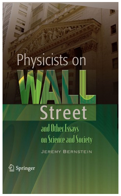 Jeremy Bernstein - Physicists on Wall Street