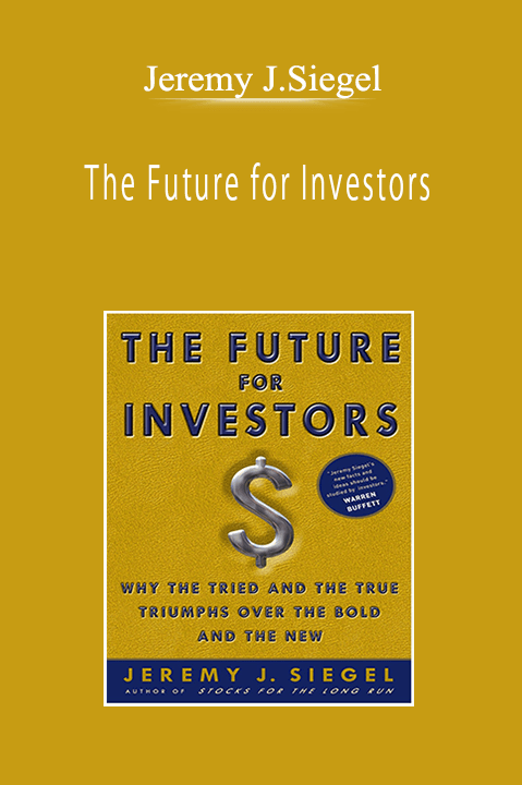 Jeremy J.Siegel - The Future for Investors