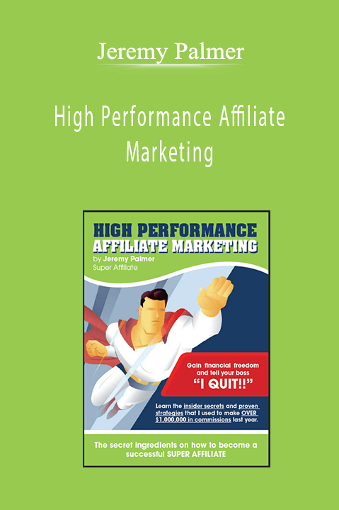 Jeremy Palmer - High Performance Affiliate Marketing