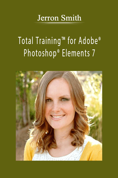 Total Training for Adobe Photoshop Elements 7 – Jerron Smith