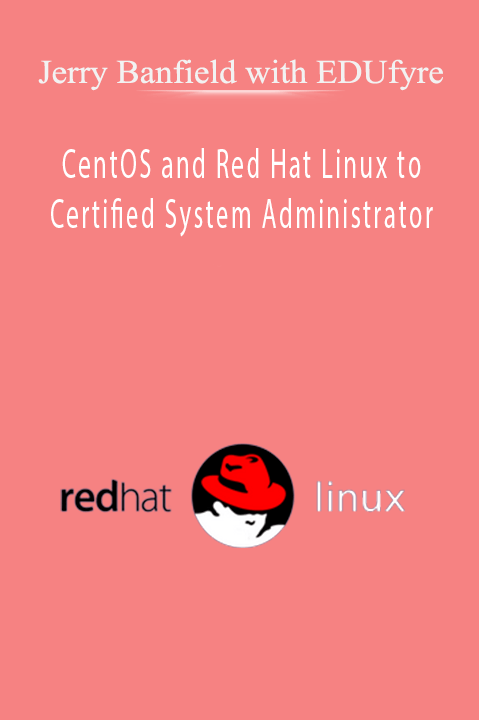 CentOS and Red Hat Linux to Certified System Administrator – Jerry Banfield with EDUfyre