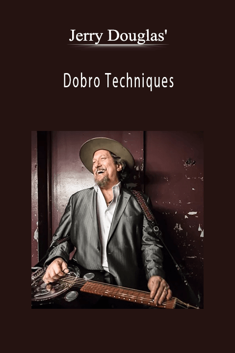 Dobro Techniques – Jerry Douglas'