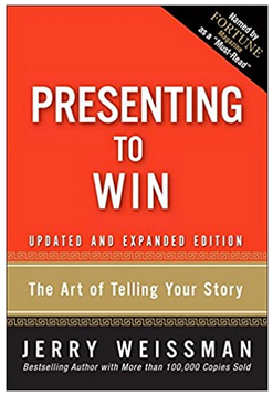 Jerry Weissman - Presenting to Win. The Art of Telling Your Story