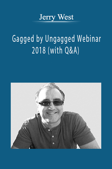 Jerry West - Gagged by Ungagged Webinar 2018 (with Q&A)