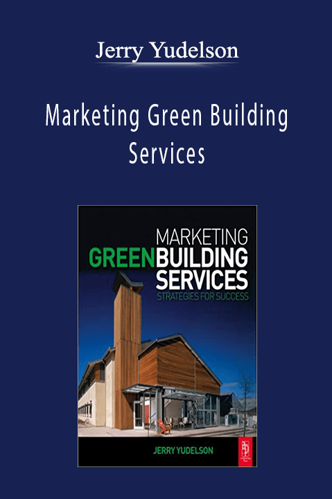 Jerry Yudelson - Marketing Green Building Services