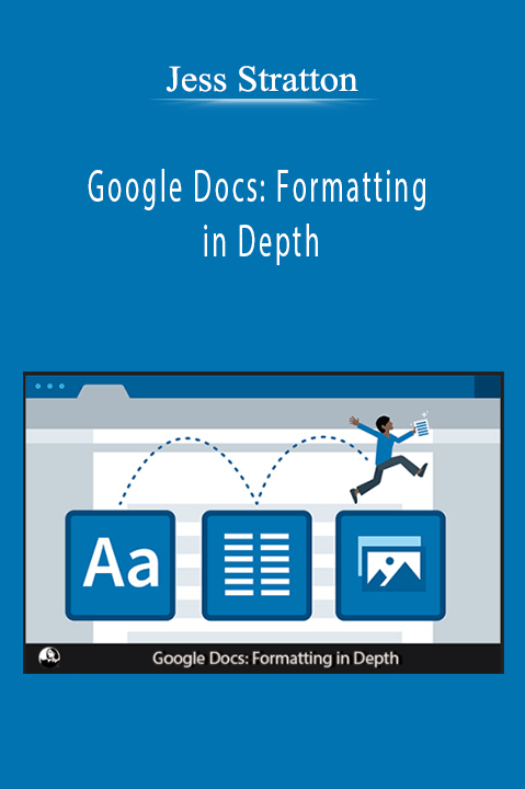 Jess Stratton - Google Docs: Formatting in Depth