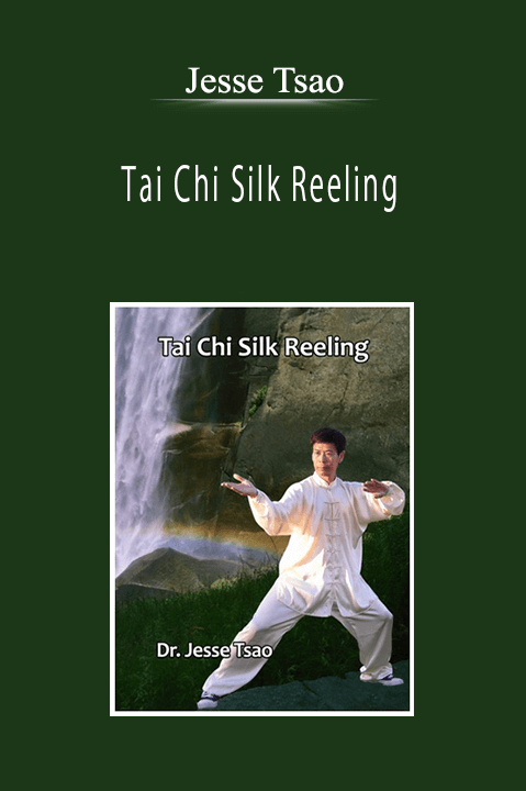 Jesse Tsao - Tai Chi Silk Reeling