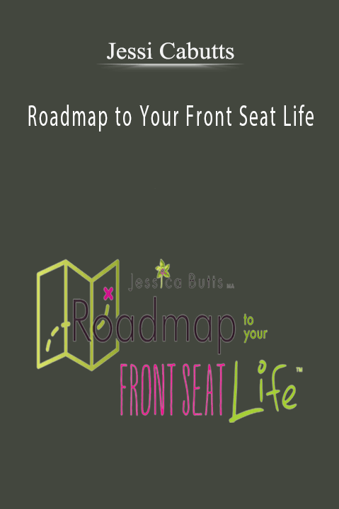 Roadmap to Your Front Seat Life – Jessi Cabutts