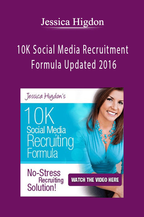 10K Social Media Recruitment Formula Updated 2016 – Jessica Higdon