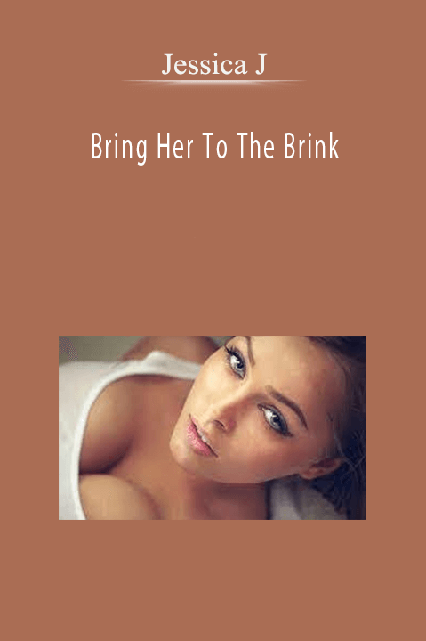 Bring Her To The Brink – Jessica J