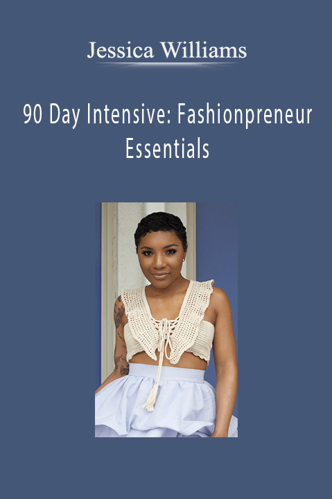 90 Day Intensive: Fashionpreneur Essentials – Jessica Williams