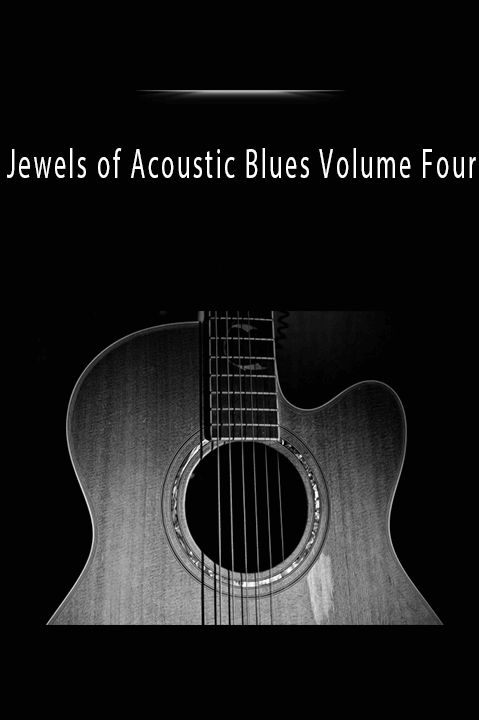 Jewels of Acoustic Blues Volume Four