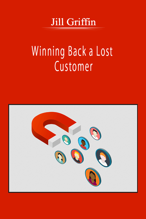 Jill Griffin - Winning Back a Lost Customer