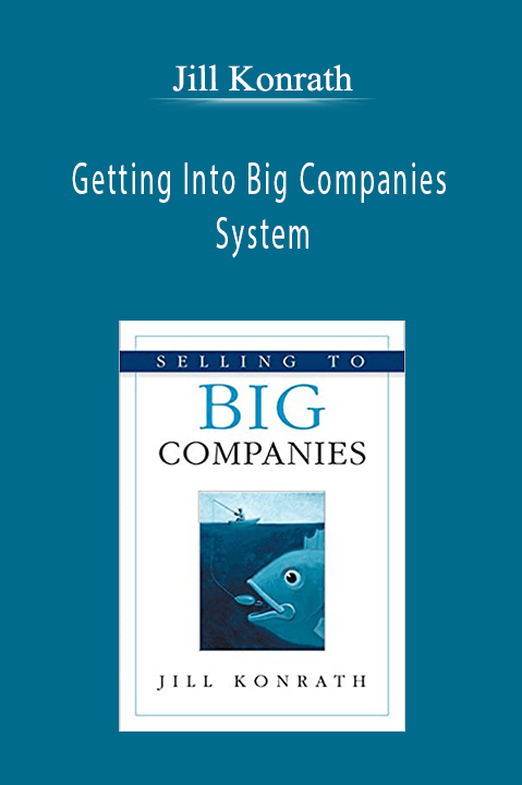 Jill Konrath - Getting Into Big Companies System