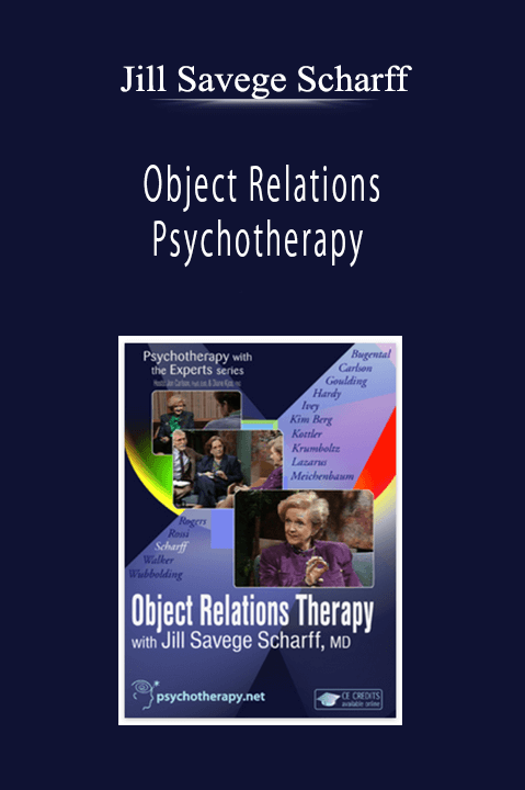 Jill Savege Scharff - Object Relations Psychotherapy