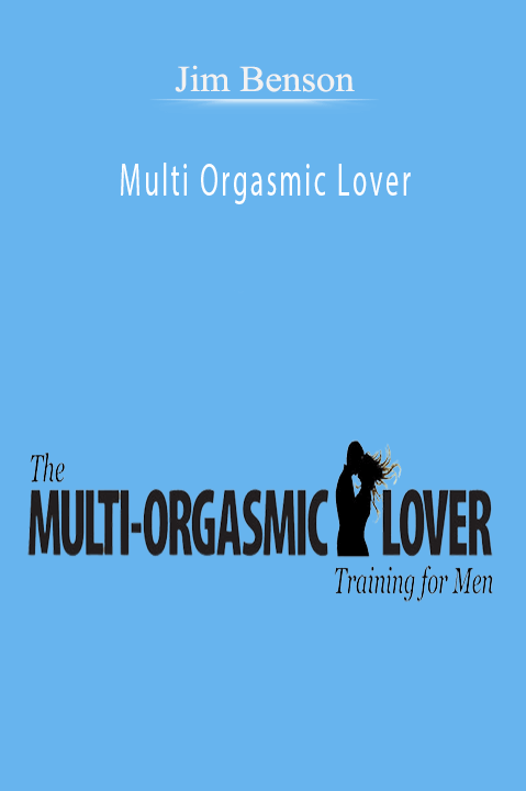 Multi Orgasmic Lover – Jim Benson