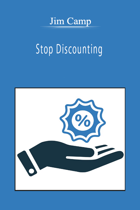 Jim Camp - Stop Discounting