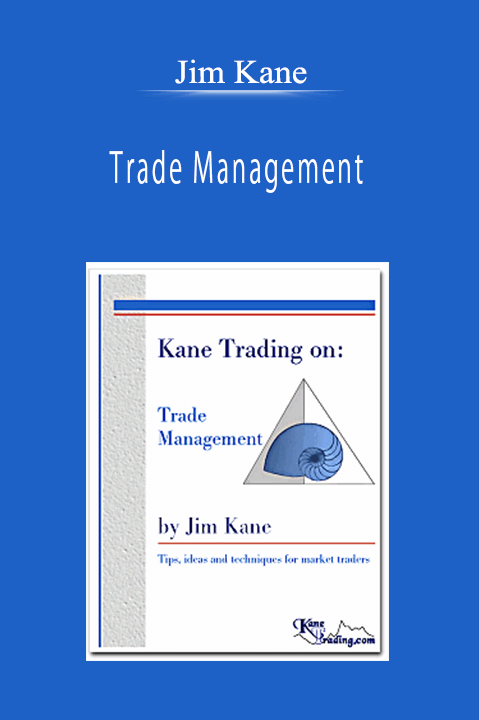 Jim Kane - Trade Management