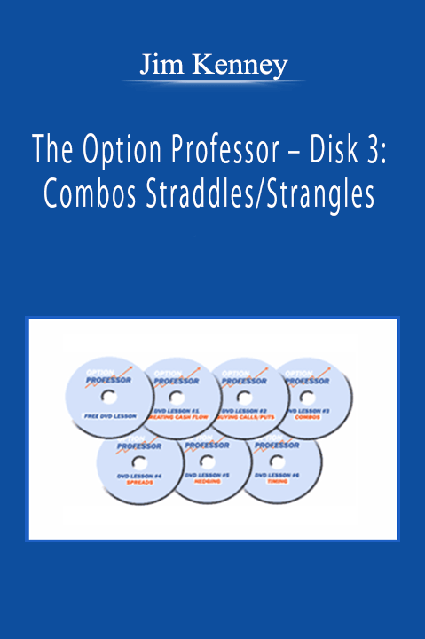 Jim Kenney - The Option Professor - Disk 3: Combos Straddles/Strangles