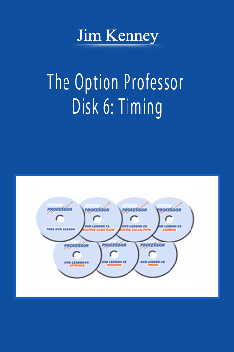 Jim Kenney - The Option Professor - Disk 6: Timing