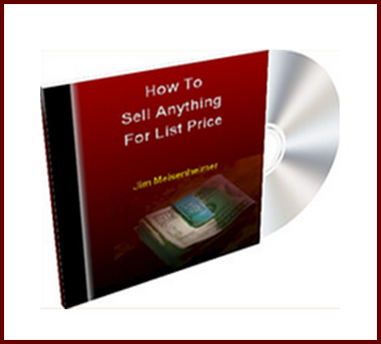 Jim Meisenheimer - How To Sell Anything for List Price