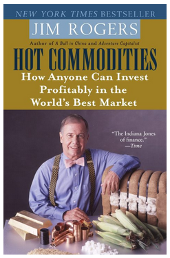 Jim Rogers - Hot Commodities