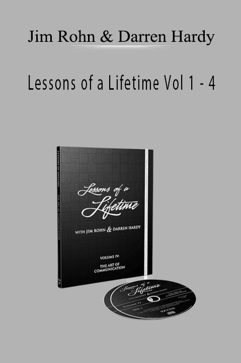 Lessons of a Lifetime Vol 1 – 4 – Jim Rohn & Darren Hardy