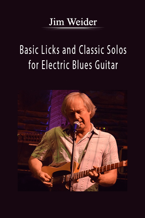 Basic Licks and Classic Solos for Electric Blues Guitar – Jim Weider