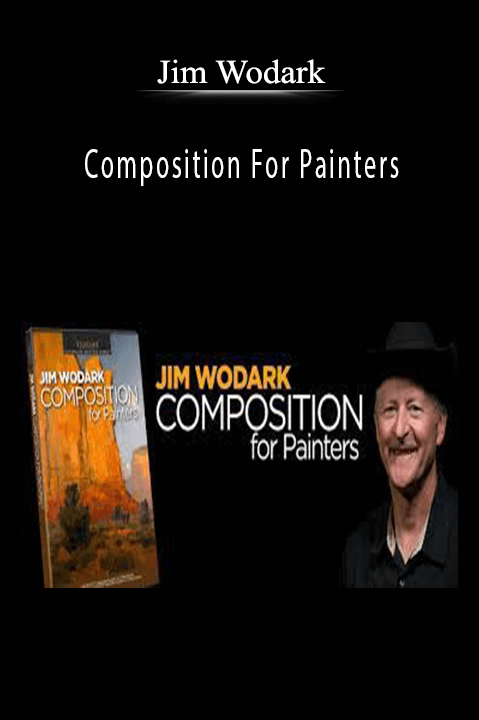 Jim Wodark: Composition For Painters